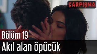 Çarpışma 19 Bölüm  Akıl Alan Öpücük [upl. by Limaa945]