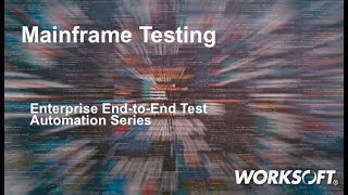 Mainframe Testing with Worksoft Certify [upl. by Cote]