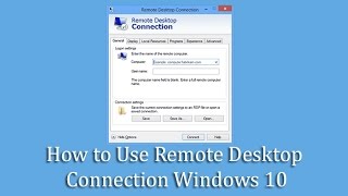 How to Use Remote Desktop Connection Windows 10 [upl. by Hgielra856]