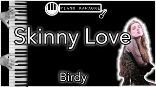 Skinny Love  Birdy  Piano Karaoke Instrumental [upl. by Bone630]