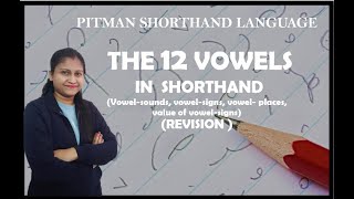 Chapter 2 The 12 Vowels in Shorthand Introduction explained clearly Pitman Shorthand Video 51 [upl. by Tneciv]