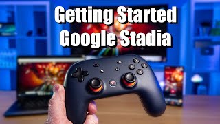 Getting Started With Google Stadia Account Games Screens amp Controllers [upl. by Oikim598]