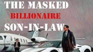 The Masked Billionaire SoninLaw  Episode 505 [upl. by Helsa]