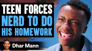 Student Forces Nerd To Do His School Work  Dhar Mann [upl. by Eecats]