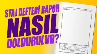 Staj Defteri Rapor Nasıl Doldurulur [upl. by Jaddo]