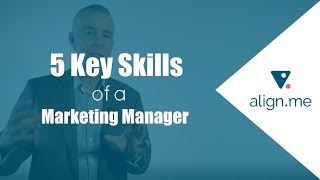 5 Key Skills of a Marketing Manager [upl. by Blake]