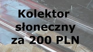 Budowa wodnego kolektora słonecznego [upl. by Analahs225]