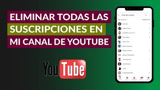 Cómo Eliminar Todas las Suscripciones a Canales de YouTube [upl. by Claudianus508]