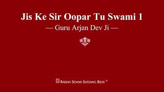 Jis Ke Sir Oopar Tu Swaami 1  Guru Arjan Dev Ji  RSSB Shabad [upl. by Divadleahcim362]