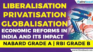 Liberalisation  Privatisation  Globalisation  Indian Economic Reforms and its Impact [upl. by Ardnyk]