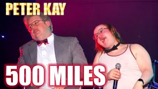 Im Gonna Be 500 Miles  Peter Kay Featuring Little Britain amp The Proclaimers [upl. by Lavoie]