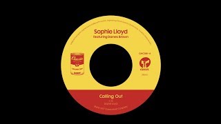 Sophie Lloyd featuring Dames Brown Calling Out [upl. by Rhodie]