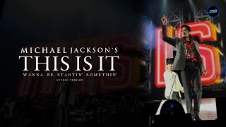 Michael Jackson  Wanna Be Startin Somethin  This Is It Studio Version [upl. by Lipps]