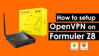 How to setup OpenVPN on Formuler Z8 android box [upl. by Lebna]