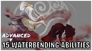 15 Advanced Waterbending Abilities Avatar [upl. by Crutcher45]