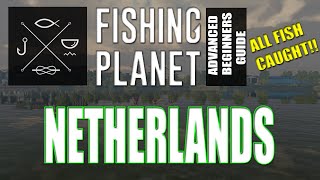 The Complete Fishing Planet Beginners Guide  Episode 14  Netherlands [upl. by Noiwtna621]