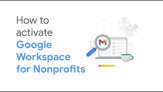 How to Activate Google Workspace for Nonprofits [upl. by Ennasil]