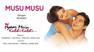 Musu Musu Audio Song  Pyaar Mein Kabhi KabhiDino MoreaRinkeShaanVishal Dadlani [upl. by Eislel891]