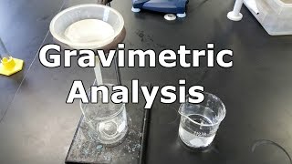 Gravimetric Analysis [upl. by Suoilenroc982]