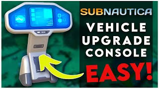 EASY SUBNAUTICA VEHICLE UPGRADE CONSOLE BLUEPRINT LOCATION [upl. by Mariken]