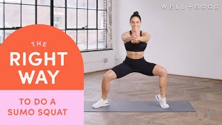 How To Do A Sumo Squat  The Right Way  WellGood [upl. by Fiorenza]