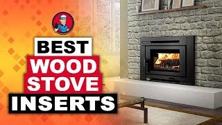 Best Wood Stove Inserts ⬜ Top Options Reviewed  HVAC Training 101 [upl. by Sigmund]