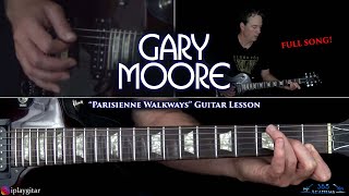 Gary Moore  Parisienne Walkways Guitar Lesson FULL SONG [upl. by Irolam186]