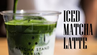 Matcha latte Japanese style  How To Make Our Iced Matcha Latte  MATCHA STAND MARUNI OFFICIAL [upl. by Anastasie]