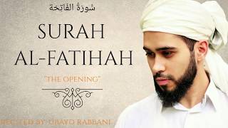 SURAH ALFATIHAH  Slow amp Soothing  سُّورَةُ الفَاتِحَة‎‎  Ubayd Rabbani [upl. by Adnoraj203]