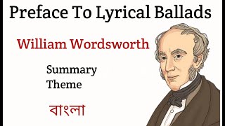 Preface To Lyrical Ballads by William Wordsworth in Bengali Summary Explanation and Analysis [upl. by Aitropal]