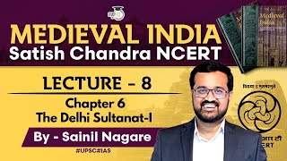 Medieval India  Satish Chandra NCERT  Lecture 8  The Delhi Sultanat I  Medieval History [upl. by Friedman]