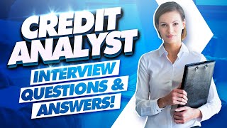 CREDIT ANALYST Interview Questions And Answers [upl. by Noivad937]