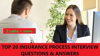 TOP 20 INSURANCE PROCESS INTERVIEW QUESTIONS amp ANSWERS [upl. by Filippa]