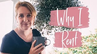 Why I Rent  Renting vs Buying a House [upl. by Cathey]