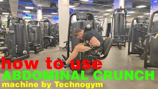 How to use ABDOMINAL CRUNCH machine by Technogym [upl. by Spindell]