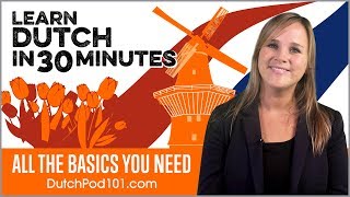 Learn Dutch in 30 Minutes  ALL the Basics You Need [upl. by Anagnos]