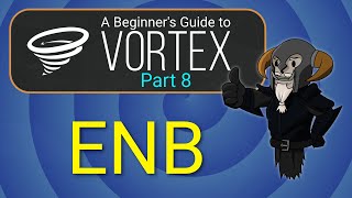 VORTEX  Beginners Guide 8  ENB [upl. by Elfstan]