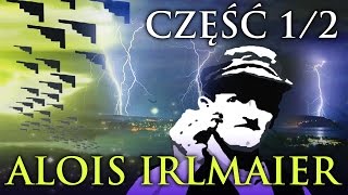 ALOIS IRLMAIER PRZEPOWIEDNIE 12 HISTORIA [upl. by Duomham]