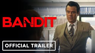 Bandit  Official Trailer 2022 Josh Duhamel Elisha Cuthbert Mel Gibson [upl. by Koren]