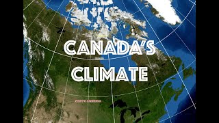 Canadas Climate [upl. by Sualakcin]