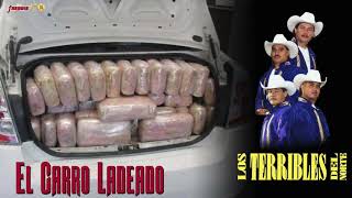 Los Terribles Del Norte  El Carro Ladeado Video Oficial Corrido [upl. by Anirat254]