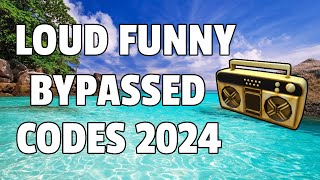 LOUD FUNNY BYPASSED Roblox Ids WORKING 2024 [upl. by Marlene306]