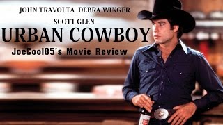 Urban Cowboy 1980 Joseph A Soboras Movie Review [upl. by Drofhsa66]