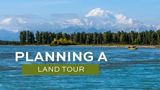 Planning an Alaska Land Tour [upl. by Ready]