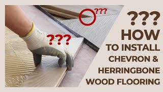 How To Install Chevron and Herringbone Engineered Wood Flooring Installation Guide [upl. by Wira]