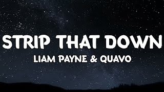 Strip That Down  Liam Payne amp Quavo Lyrics [upl. by Essirahs]