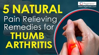 5 Natural Pain Relieving Remedies for Thumb Arthritis [upl. by Finstad]