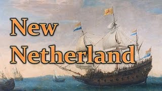 New Netherland Dutch Colonization  Colonial America APUSH TomRichey [upl. by Marlen]