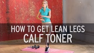 How to Get Lean Legs Calf Toner [upl. by Yatzeck]