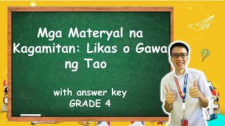 ESP 4 Week 7 Quarter 4 Mga Materyal na Kagamitan Likas o Gawa ng Tao  Answer Key [upl. by Pietra]